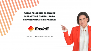 Como criar um plano de marketing digital para profissionais e empresas